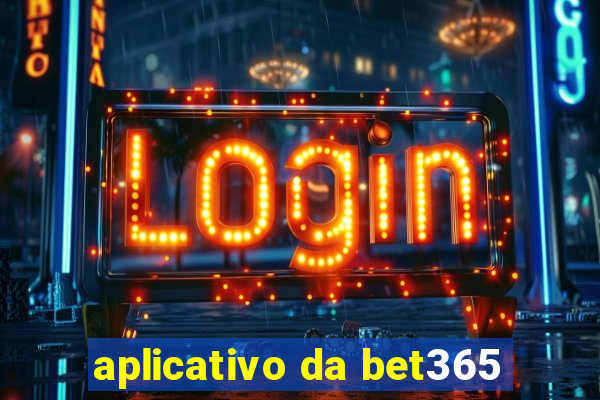 aplicativo da bet365