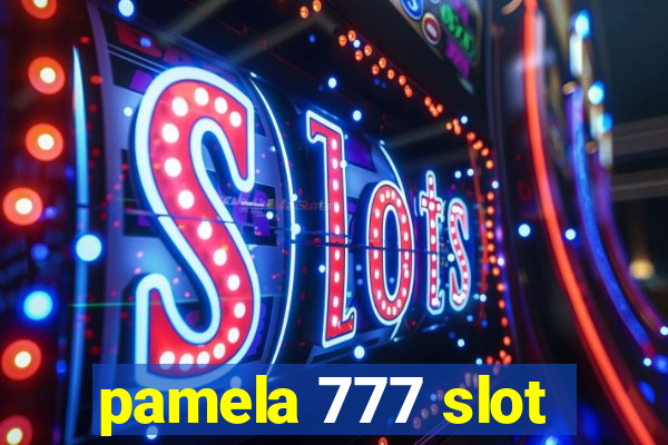 pamela 777 slot