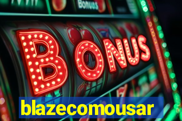 blazecomousar