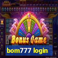 bom777 login