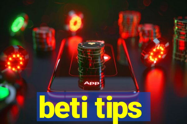 beti tips