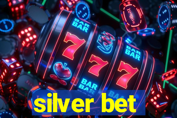 silver bet