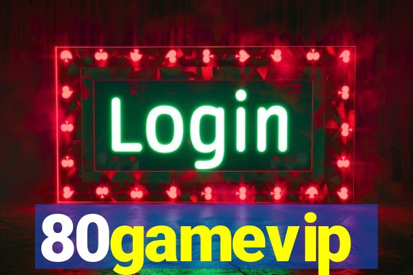 80gamevip