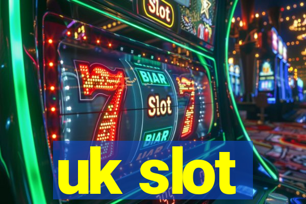 uk slot