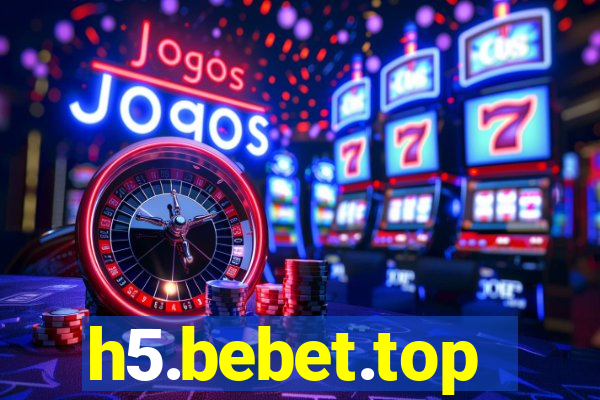 h5.bebet.top