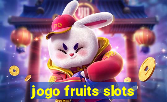 jogo fruits slots