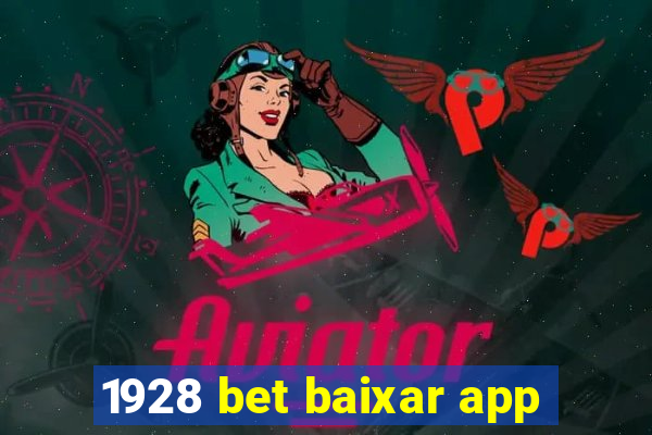 1928 bet baixar app