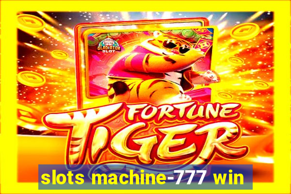 slots machine-777 win