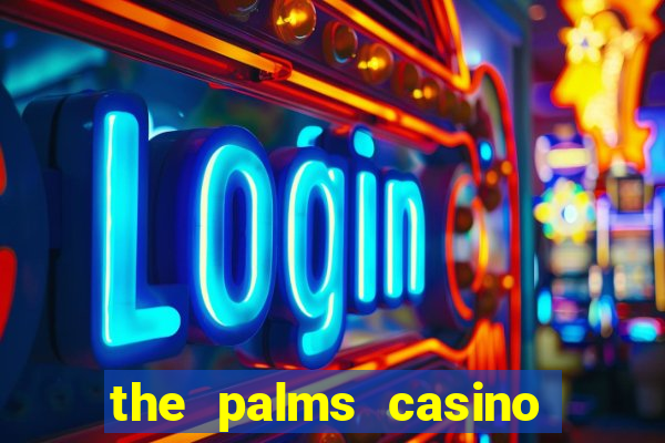 the palms casino las vegas nv