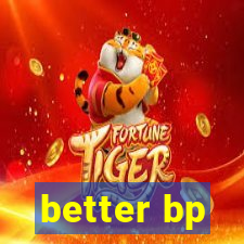 better bp