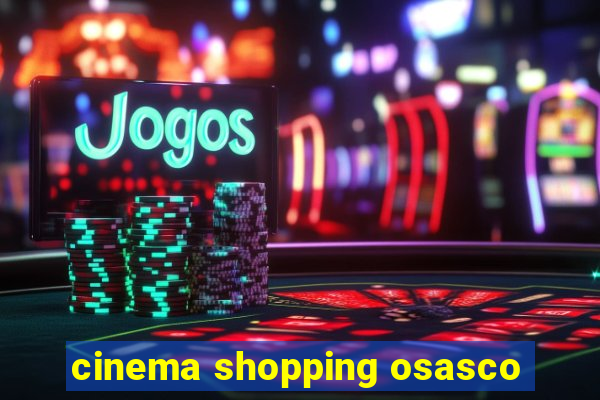 cinema shopping osasco