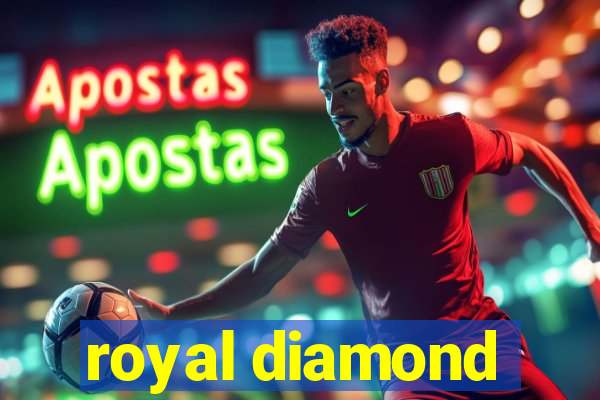 royal diamond