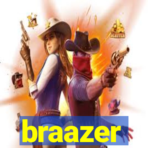 braazer