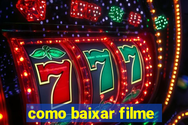 como baixar filme