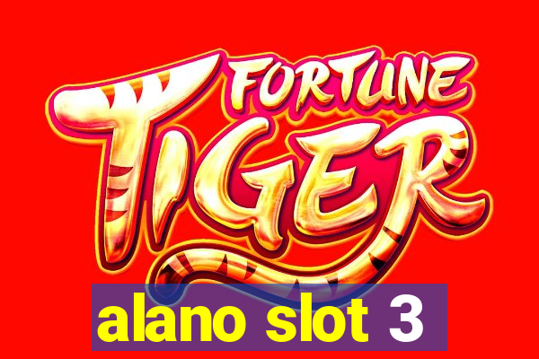 alano slot 3