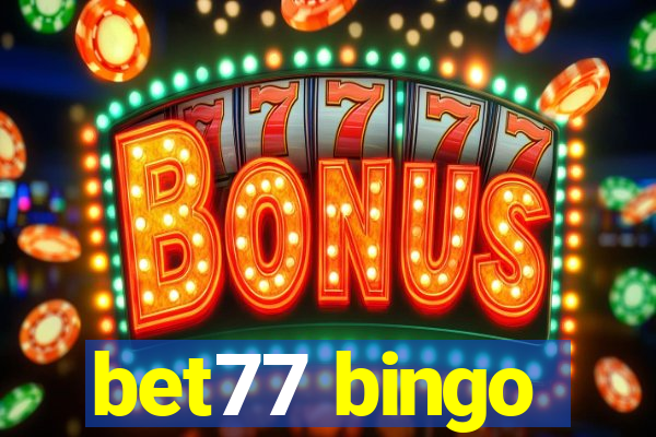 bet77 bingo