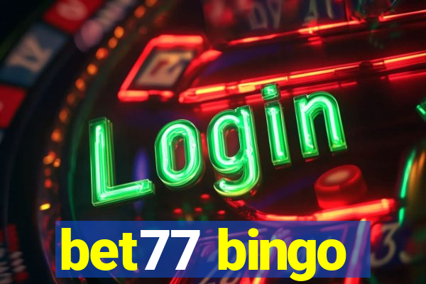 bet77 bingo