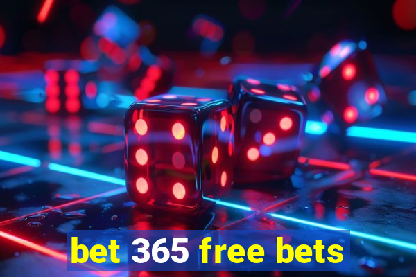 bet 365 free bets