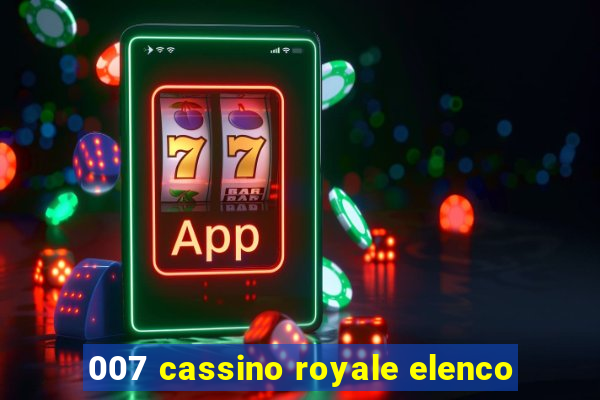 007 cassino royale elenco