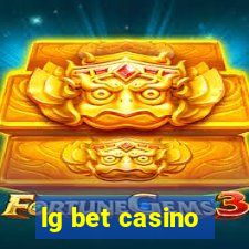 lg bet casino