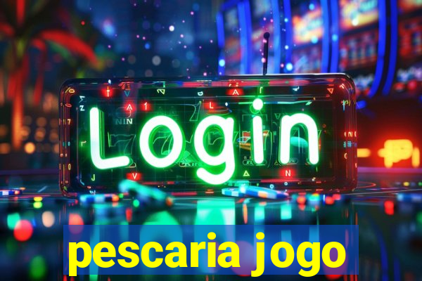 pescaria jogo