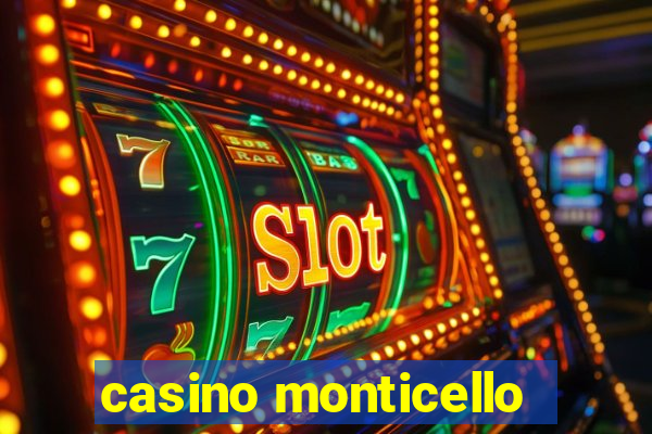 casino monticello