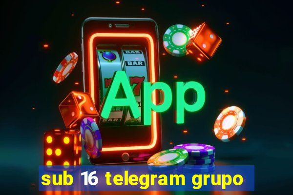 sub 16 telegram grupo