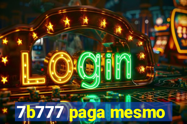 7b777 paga mesmo