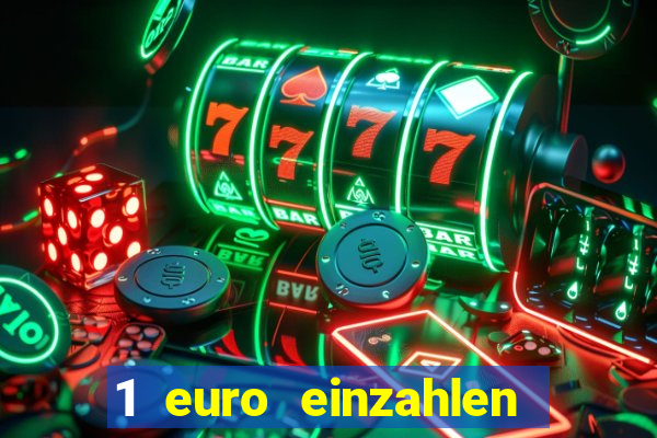 1 euro einzahlen casino 2019