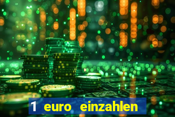 1 euro einzahlen casino 2019