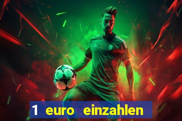 1 euro einzahlen casino 2019