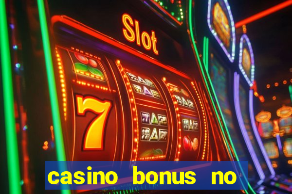 casino bonus no deposit 2017