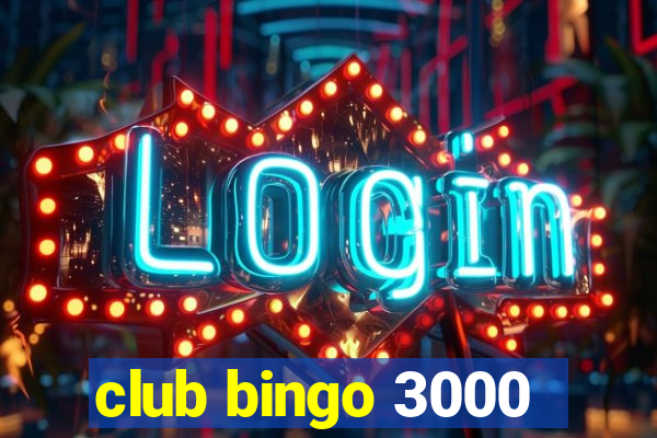 club bingo 3000