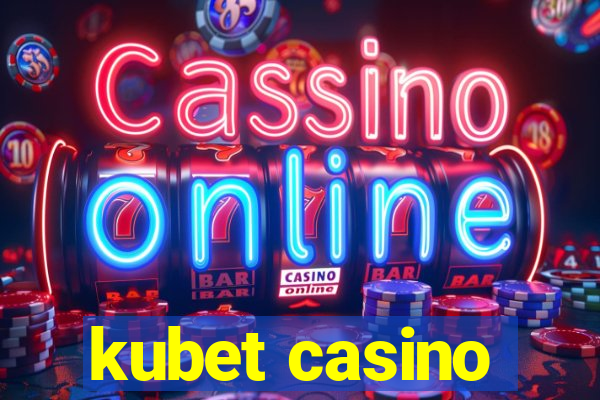 kubet casino