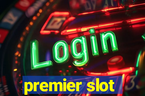 premier slot