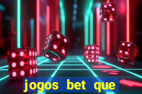 jogos bet que ganha dinheiro de verdade