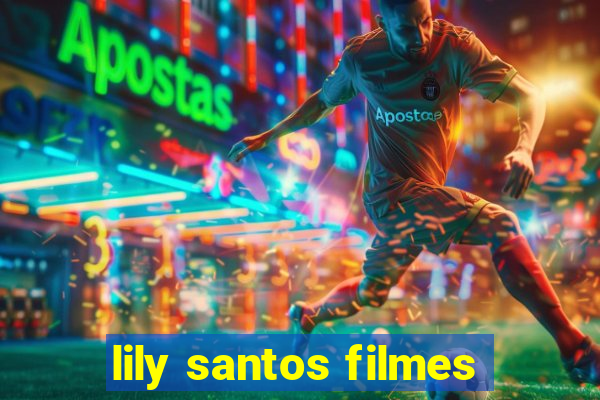 lily santos filmes