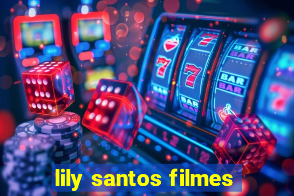 lily santos filmes