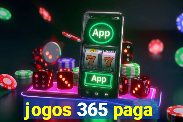 jogos 365 paga