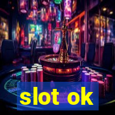 slot ok