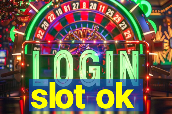 slot ok