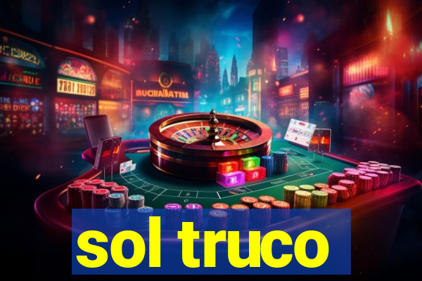 sol truco