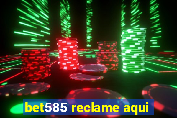 bet585 reclame aqui