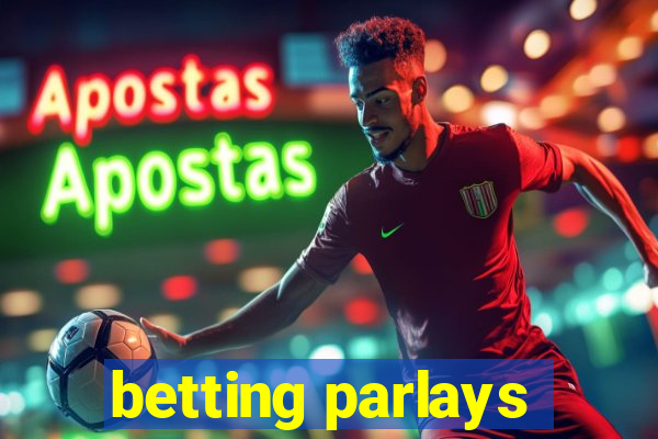 betting parlays