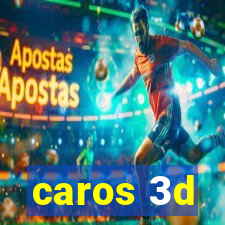 caros 3d