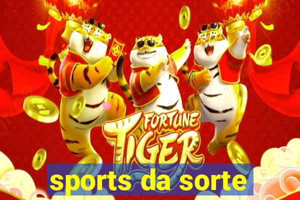 sports da sorte