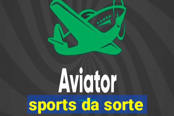 sports da sorte