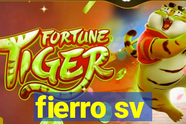 fierro sv