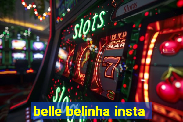 belle belinha insta