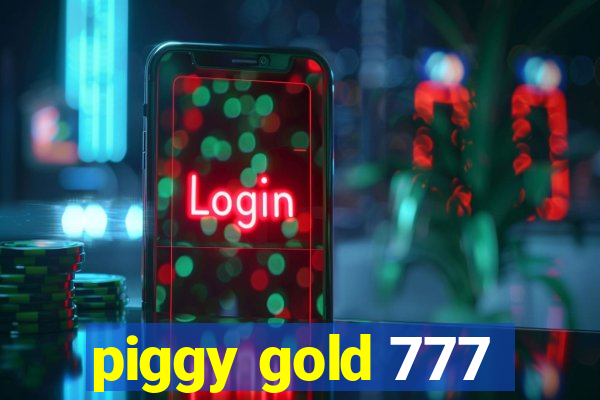 piggy gold 777